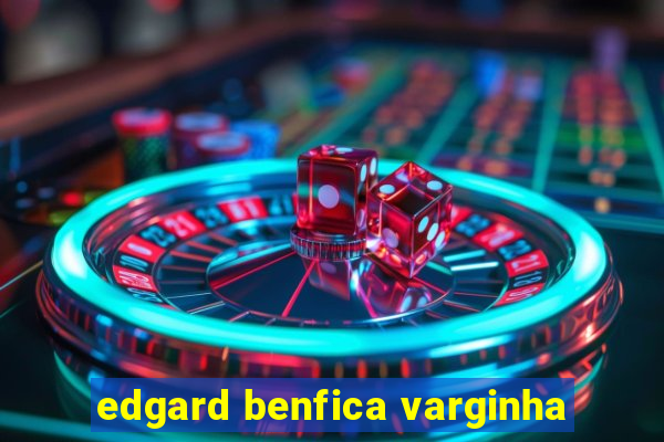 edgard benfica varginha